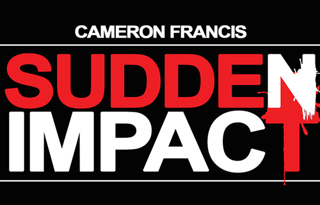 Sudden Impact (Gimmicks and Online Instructions) by Francis Cameron - Trick
