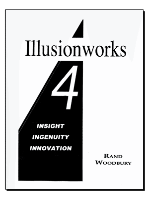Illusionworks 4 - Insight, Ingenuity & Innovation by Rand Woodbury - Book