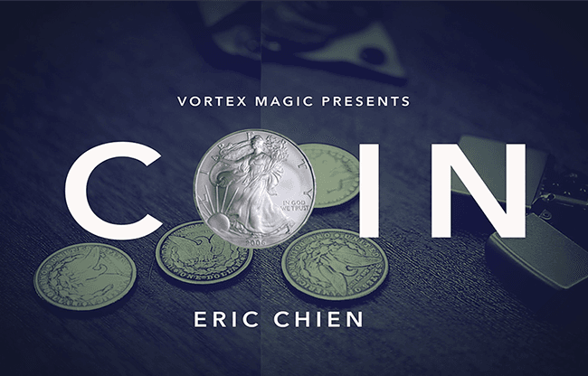 Vortex Magic Presents COIN by Eric Chien