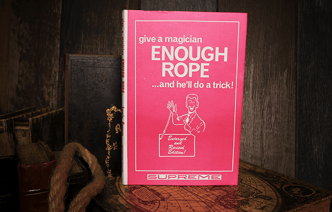 Give a Magician Enough Rope... and He'll do a Trick! (Limited/Out of Print) by Lewis Ganson - Book