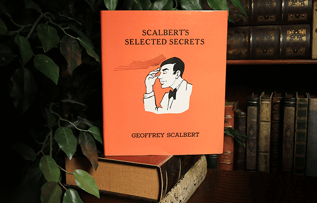 Scalbert's Selected Secrets (Limited/Out of Print) by Geoffrey Scalbert - Book