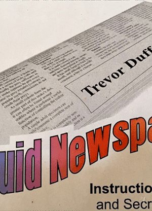 Liquid Newspaper by Trevor Duffy - Trick
