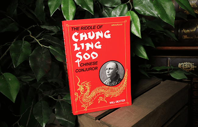 The Riddle of Chung Ling Soo by Will Dexter - Book