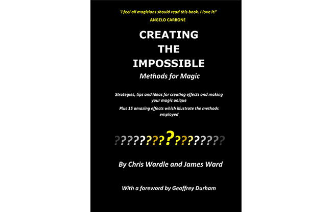 Creating the Impossible by Chris Wardle and James Ward - Book