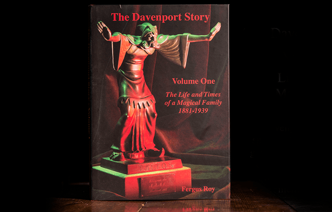 The Davenport Story Volume 1 The Life and Times of a Magical Family 1881-1939 by Fergus Roy - Book