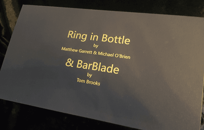 Ring in Bottle & BarBlade (With Online Instructions) by Matthew Garrett & Brian Caswell - Trick