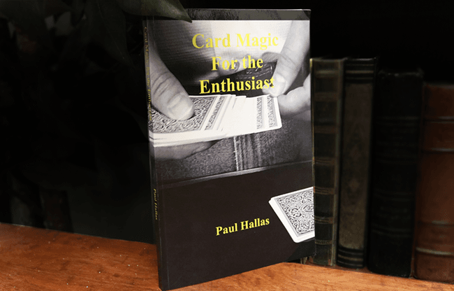 Card Magic For The Enthusiast by Paul Hallas - Book