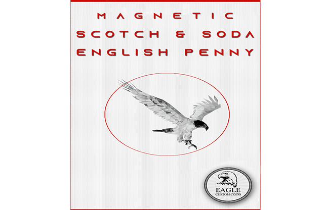 Magnetic Scotch and Soda English Penny by Eagle Coins (Tango Magic) - Trick