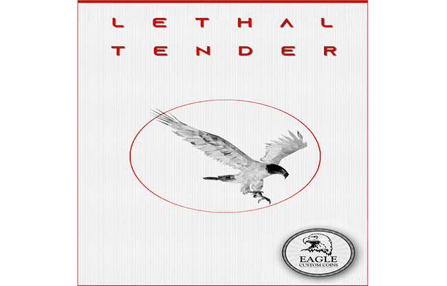Lethal Tender by Eagle Coins - Trick