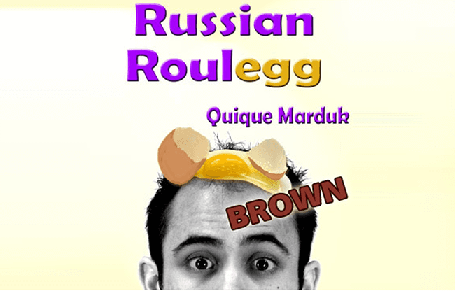 Russian Roulegg Brown by Quique Marduk - Trick
