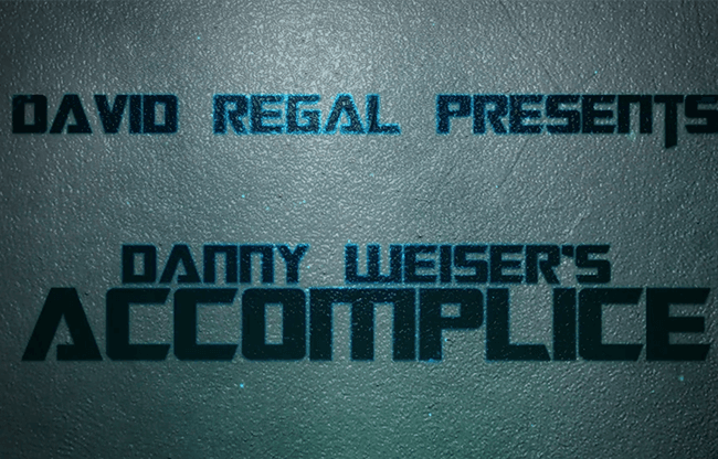 ACCOMPLICE by Danny Weiser & David Regal - Trick