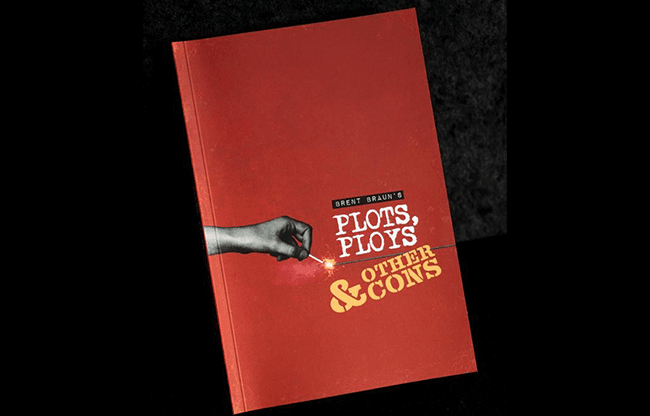 Plots Ploys and Other Cons by Brent Braun - Book