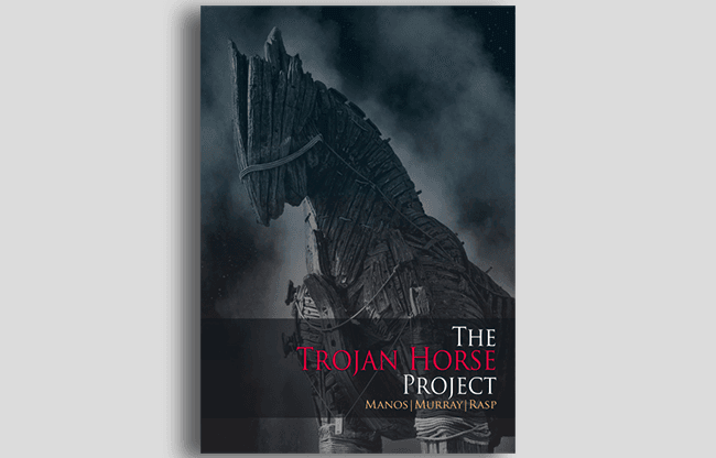 THE TROJAN HORSE PROJECT by Manos, Murray and Rasp - Book