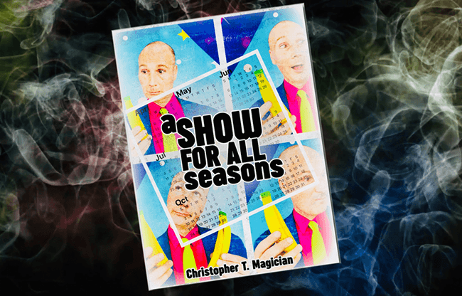 A Show For All Seasons by Christopher T. Magician - Book