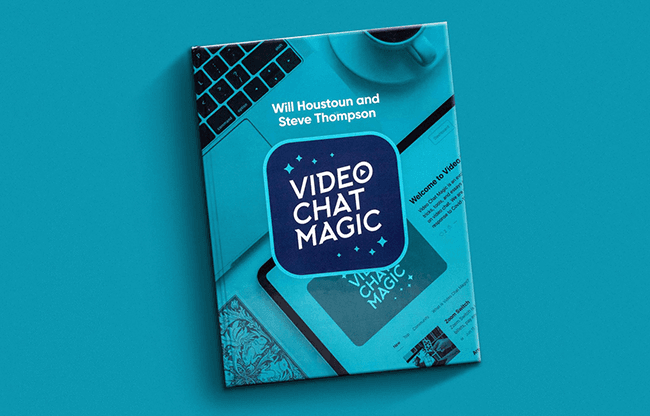 Video Chat Magic by Will Houstoun and Steve Thompson - Book