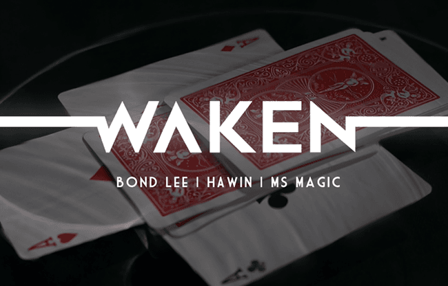 WAKEN by Bond Lee, Hawin & MS Magic - Trick