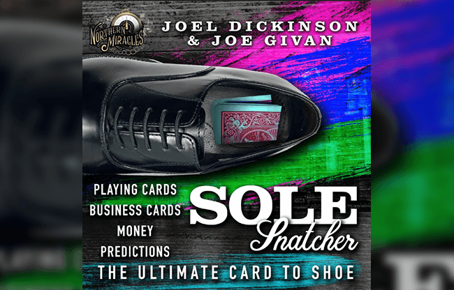 SOLE SNATCHER (Gimmicks and Online Instructions) by Joel Dickinson & Joe Givan  - Trick