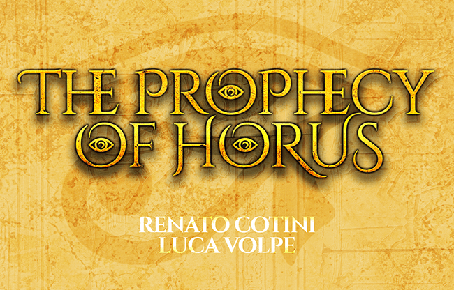 THE PROPHECY OF HORUS (Gimmicks and Online Instructions) by Luca Volpe and Renato Cotini - Trick