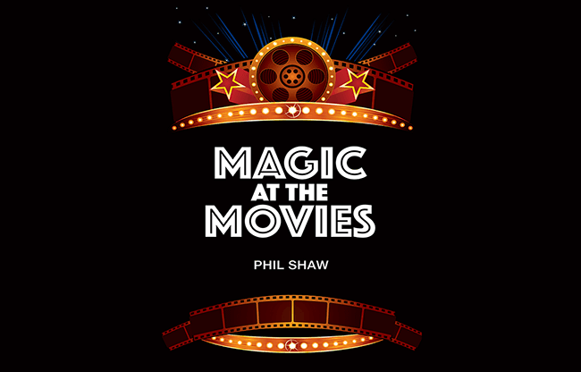 Magic At The Movies by Phil Shaw - Trick