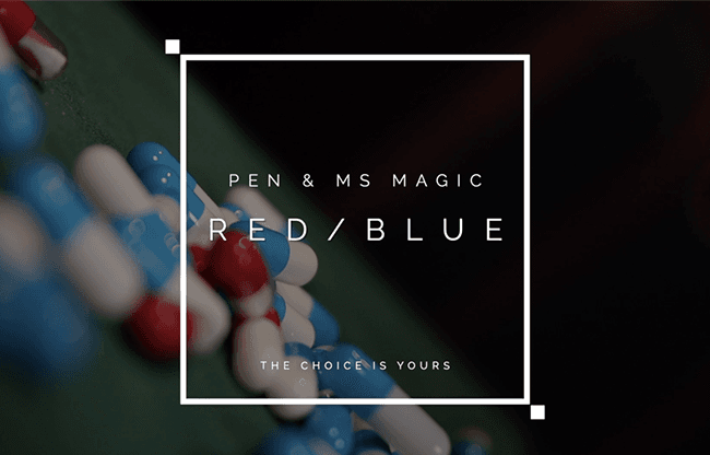 RED PILL BLUE PILL by Pen, Bond Lee & MS Magic - Trick