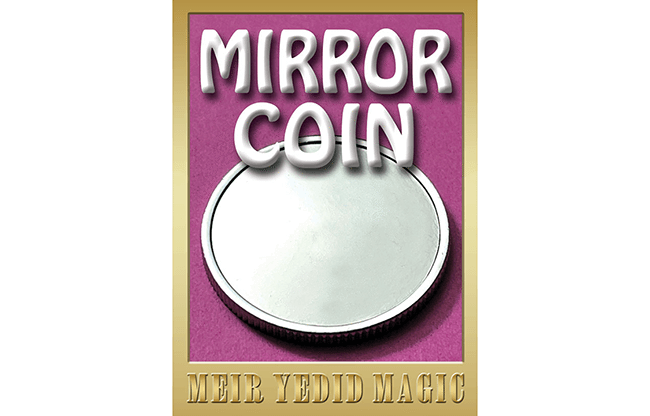 Mirror Coin by Meir Yedid Magic - Trick
