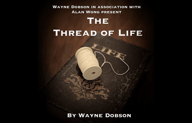 The Thread of Life (Gimmicks and Online Instructions) by Wayne Dobson and Alan Wong - Trick