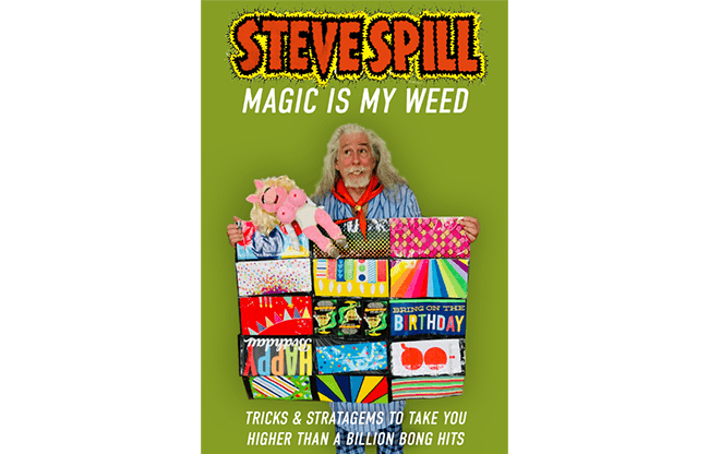 Magic is my Weed (Soft Cover) by Steve Spill - Book