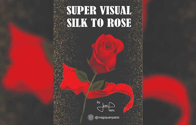 Super Visual Silk To Rose by Juan Pablo - Trick