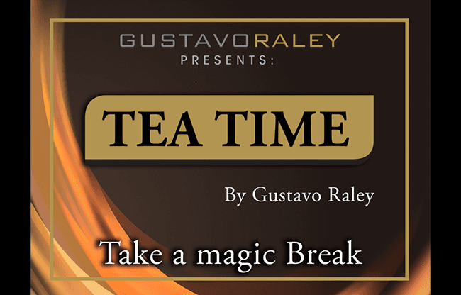 Tea Time (Gimmicks and Online Instructions) by Gustavo Raley - Trick