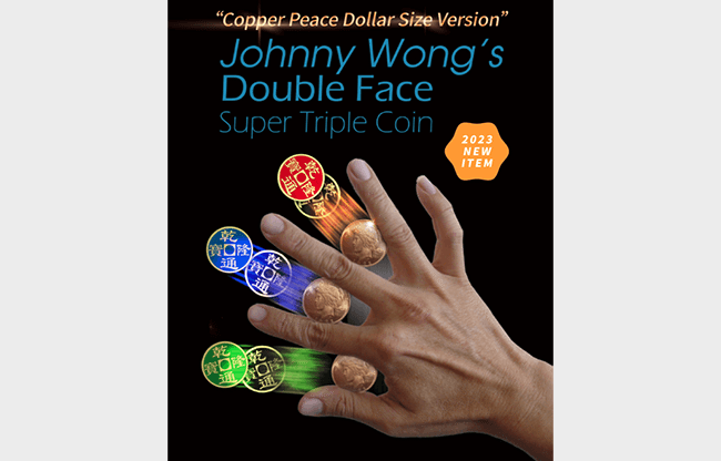 Double Face Super Triple Coin (Copper Peace Dollar Version) by Johnny Wong - Trick