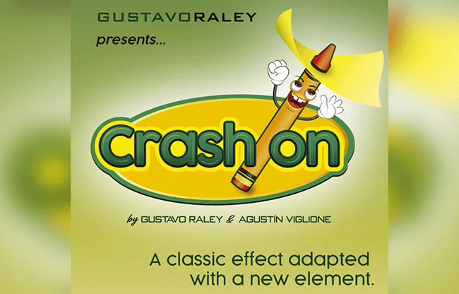 CRASH ON (Gimmicks and Online Instructions) by Gustavo Raley - Trick