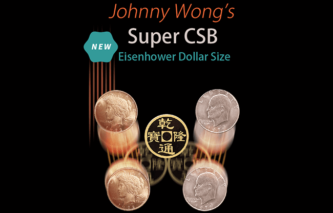 Johnny Wong's Super CSB (Eisenhower Dollar Size) by Johnny Wong- Trick