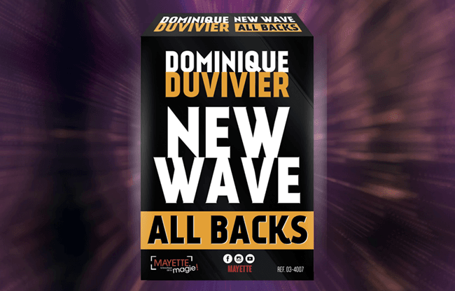 New Wave All Backs (Gimmicks and Online Instructions) by Dominique Duvivier - Trick