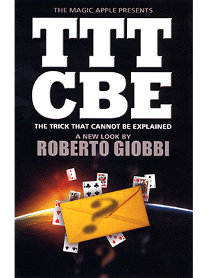 The Trick That Cannot Be Explained by Roberto Giobbi