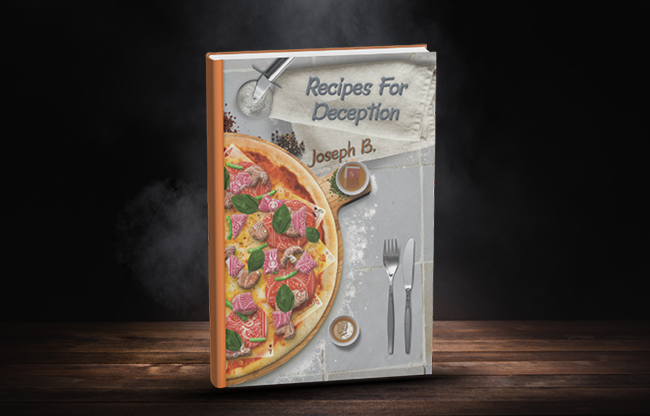 Recipes for Deception by Joseph B.
