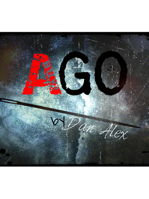 Ago by Dan Alex - Video DOWNLOAD