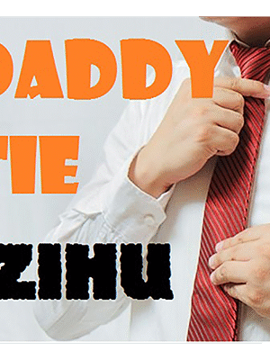 Daddy Ties by Zihu - Video DOWNLOAD