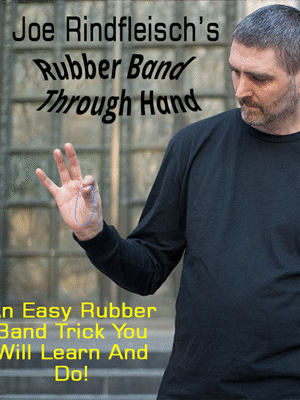 Rubber Band Through Hand by Joe Rindfleisch Video DOWNLOAD