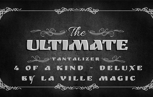 The Ultimate Tantalizer - 4 Of A Kind Deluxe By  Lars La Ville/La Ville Magic video DOWNLOAD