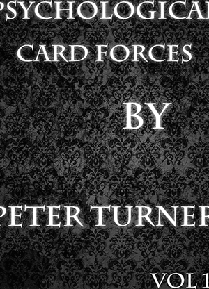 Psychological Playing Card Forces (Vol 1) by Peter Turner eBook DOWNLOAD