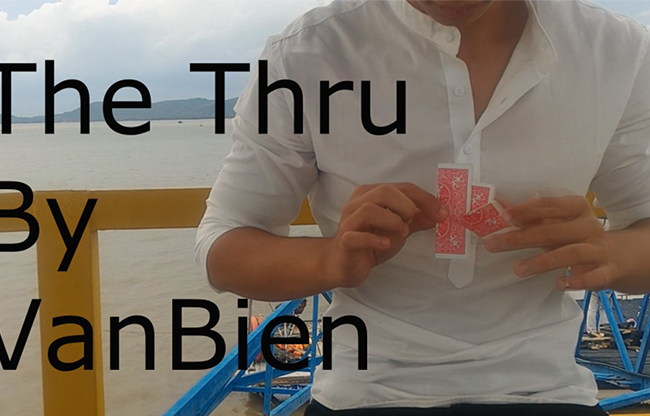 The Thru By VanBien video DOWNLOAD