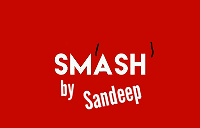 Sm'ash' by Sandeep video DOWNLOAD