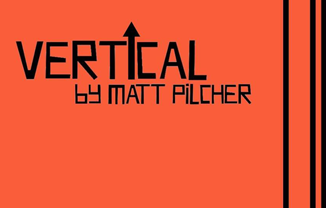 VERTICAL by Matt Pilcher video DOWNLOAD