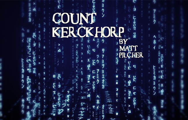 COUNT KERCKHORP by Matt Pilcher video DOWNLOAD