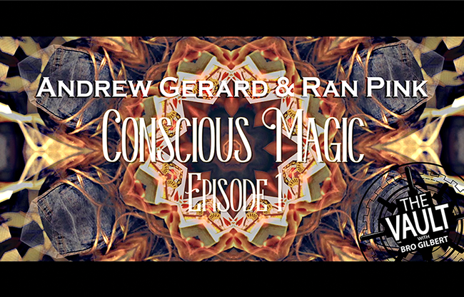 The Vault - Conscious Magic Episode 1 by Andrew Gerard and Ran Pink video DOWNLOAD