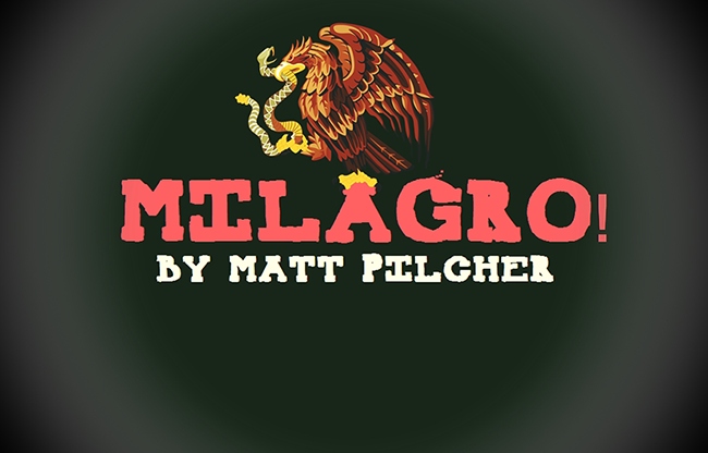 Milagro! by Matt Pilcher video DOWNLOAD