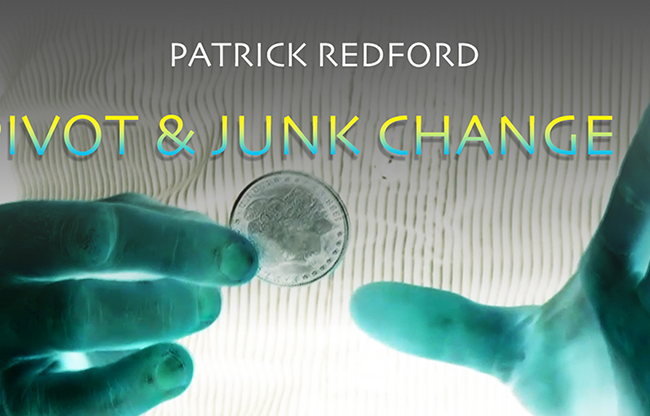 Pivot & Junk Change by Patrick Redford video DOWNLOAD