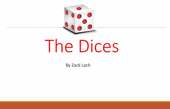 The Dices by Zack Lach video DOWNLOAD