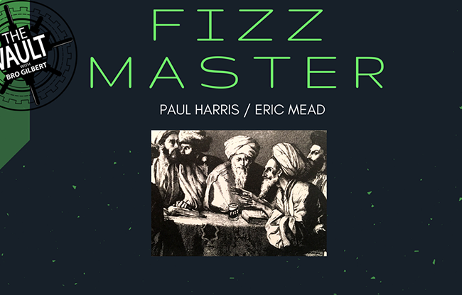 The Vault - Fizz Master by Paul Harris and Eric Mead video DOWNLOAD