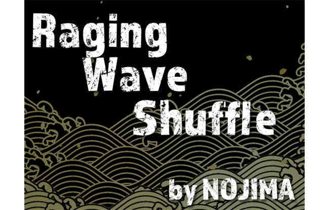 Raging Wave Shuffle by NOJIMA video DOWNLOAD